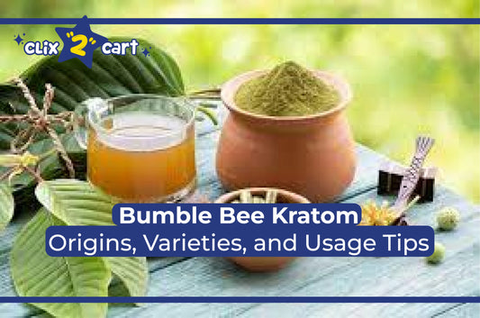 Bumble Bee Kratom Origins, Varieties Usage Tips