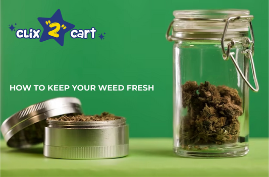 How To Keep Your Weed Fresh